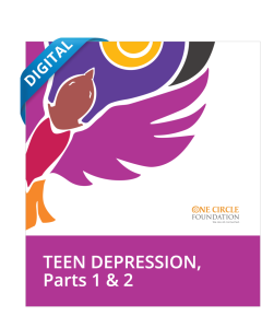 Teen Depression, Parts 1 & 2 – (2 Digital Sessions from All Together Rising)